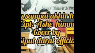 Cinta sampai akhir hidup.ashe hymne cover by siput darat official