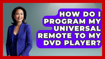 How Do I Program My Universal Remote To My DVD Player? - NextGen Viewing and Audio