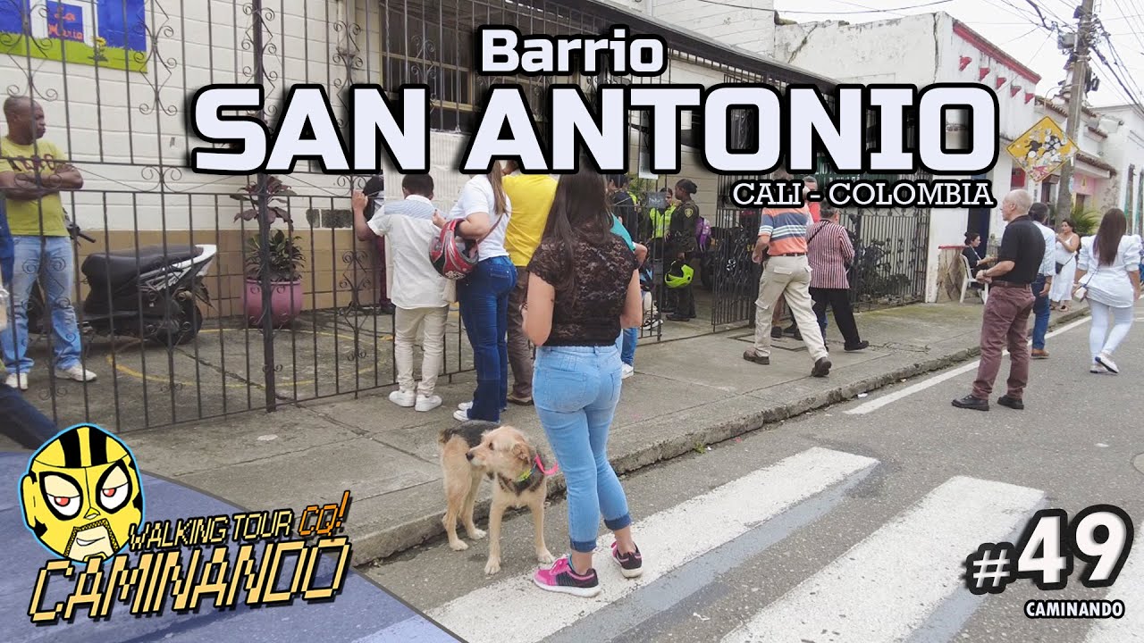 CAMINANDO - WALKING TOUR - #49: Barrio SAN ANTONIO - Cali - Colombia