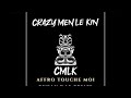 Afro touche moi tchau x le treize  crazy men le kin