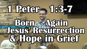 Hope in Grief, Born Again, Jesus