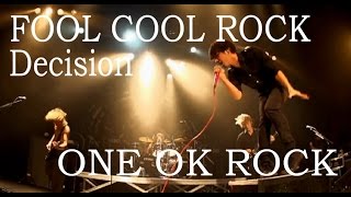 【MAD FOOLCOOLROCK】 DECISION ONE OK ROCK new アルバム 35xxxv full film 映画 フル 高画質PV