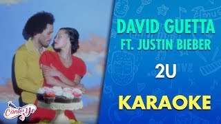 David Guetta - 2U ft Justin Bieber (Karaoke) | Cantoyo