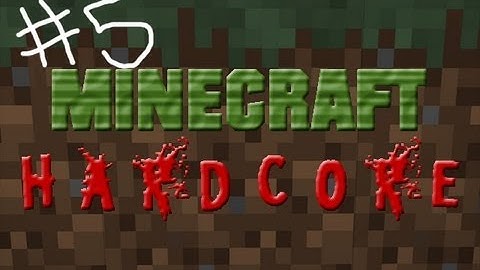 Hardcore Minecraft with GoldenBlackHawk Part 5: Minecawn