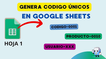 Cómo Crear Códigos Únicos y Personalizados en Google Sheets - Consecutivos