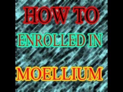 HOW TO ENROLLED IN MOELLIUM AS A STUDENT
