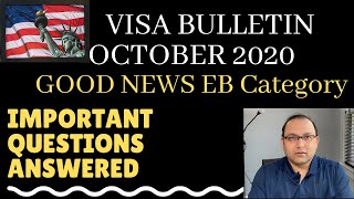 October 2020 Visa Bulletin - EB Category - Important Questions and updates. MUST WATCH