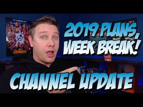 Channel Update | 2018 Thoughts | 2019 Plans | One Week Break
