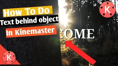 How to add text behind object in kinemaster | Text behind moving object | Kinemaster video editing |