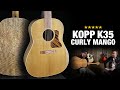 Kopp K35 15th Anniversary Curly Mango - Acoustic Guitar Review