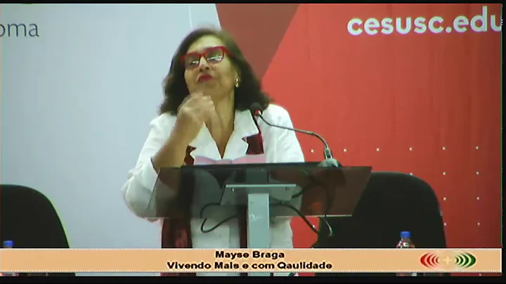 Mayse Braga - Vivendo mais e com qualidade