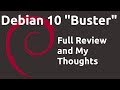 Debian 10 "Buster" Full Review and My Thoughts