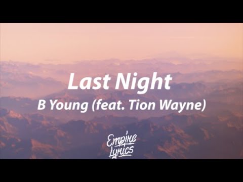 B Young - Last Night (feat. Tion Wayne) [Lyrics]