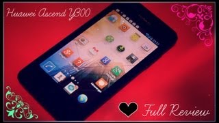 Huawei Ascend Y300 Full Review [HD]