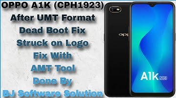 OPPO A1K (CPH1923) After UMT Format Dead Boot Fix Struck on Logo Fix With AMT Tool Done By BJ