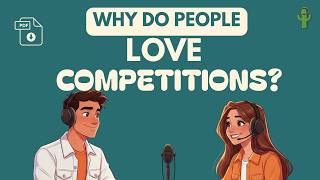Why do people love competitions | Easy English podcast for fast english conversations