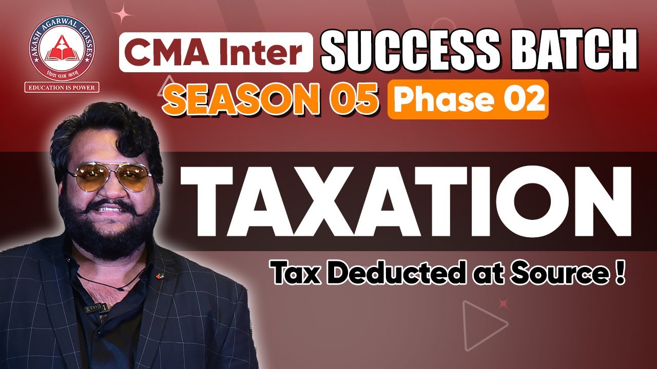 CMA Inter Group 1 TAXATION Day 13- TDS | Success Batch S5 Phase 02 ...