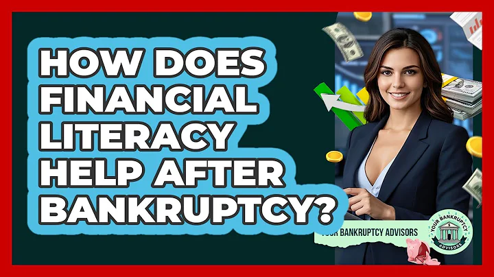 How Does Financial Literacy Help After Bankruptcy? - Your Bankruptcy Advisors