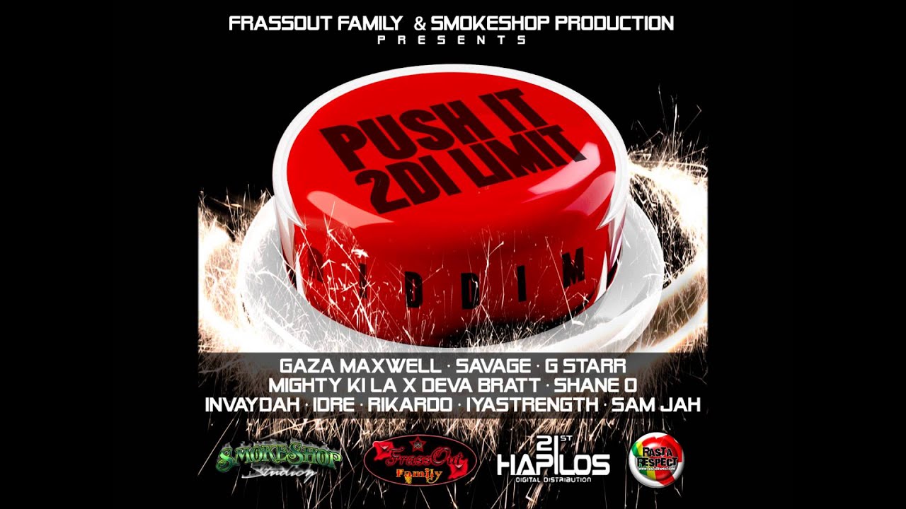 Sleduj SHANE O - FIRE - PUSH IT 2 DI LIMIT RIDDIM - FRASS OUT FAMILY & SMOKESHOP PRODUCTION na YouTube Sleduj SHANE O - FIRE - PUSH IT 2 DI LIMIT RIDDIM - FRASS OUT FAMILY & SMOKESHOP PRODUCTION na YouTube