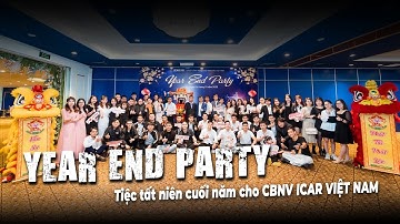 YEAR END PARTY – Tiệc tất niên cuối năm cho CBNV ICAR VIỆT NAM