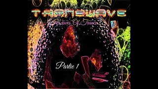 Transwave - (Our) Waves Of Trance [Partie 1: The Tropical MDMA Mix]