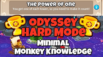 BTD6 Odyssey || Hard Mode Tutorial || Minimum Monkey Knowledge (The Power of One)