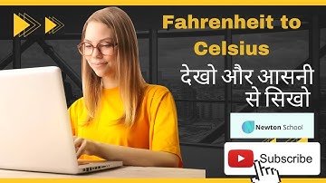 Fahrenheit to Celsius | Variables & Operators, Datatype Assignment | Newton School