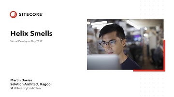 Virtual Developer Day 2019 - Helix Smells - Martin Davies