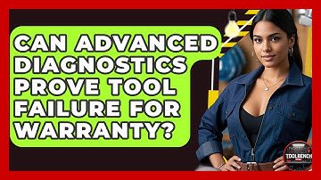 Can Advanced Diagnostics Prove Tool Failure For Warranty? - ToolBench Pros