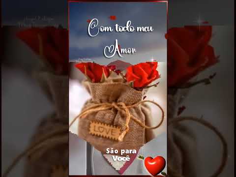 💘Com Todo Meu Amor Para Você💘#love