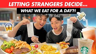 Letting STRANGERS decide WHAT WE EAT for a day!