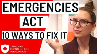 Ten ways to fix the Emergencies Act - so it can no longer be abused