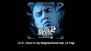 Lil G - Gunz in my Neighborhood feat. Lil Yogi