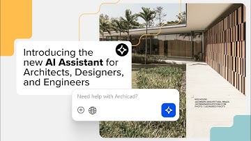 Meet the AI Assistant in Archicad – Make smart choices in real time