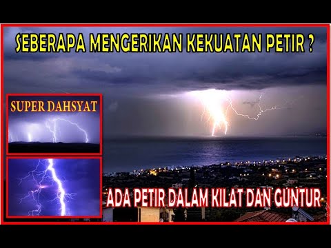 Petir Kilat Guntur dan Kekuatan Petir