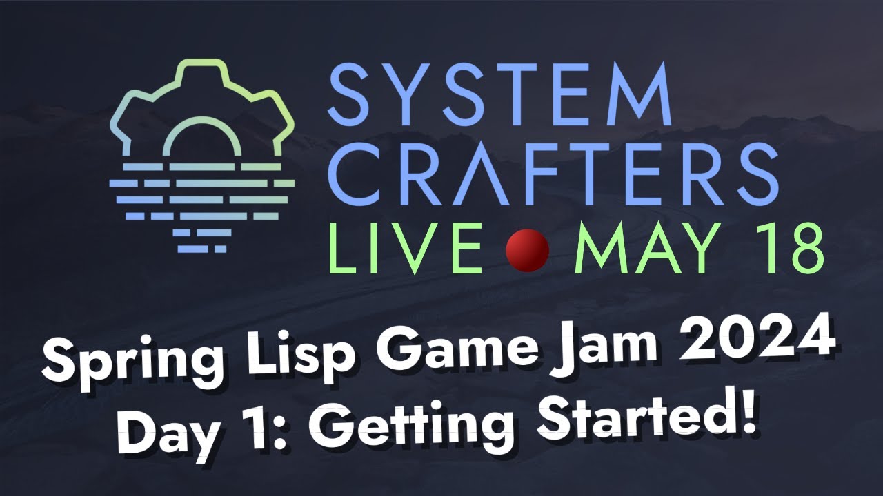 Kicking off the Jam! - Day 1 - Spring Lisp Game Jam 2024