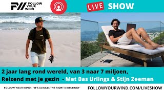 Ondernemen Op Slippers | Bas Urlings & Stijn Zeeman | Follow Your Wind - LIVE Show #30 screenshot 3