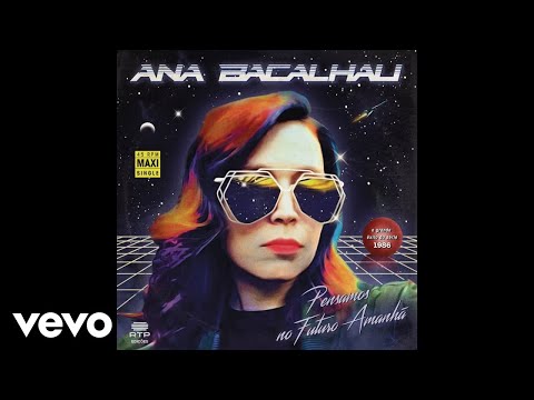 Ana Bacalhau - 1986 - Pensamos no Futuro Amanhã