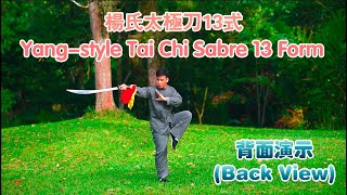 Yang-style Tai Chi Sabre 13 Form (Back View) 杨氏太极刀13式 (背面)