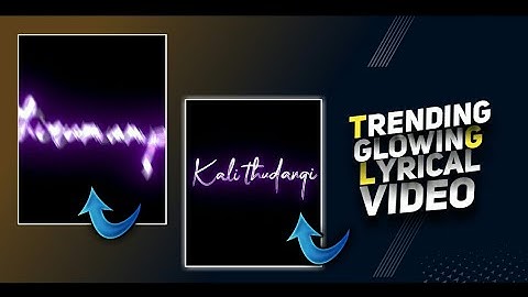 TRENDING GLOWING LYRICAL VIDEO || HOW TO CREATE GLOWING LYRICS ALIGHT MOTION TUTORIAL node video