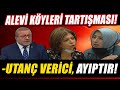Kemal Bülbül "Alevi köylerine yol yapılmıyor" deyince Meclis'te tartışma çıktı!
