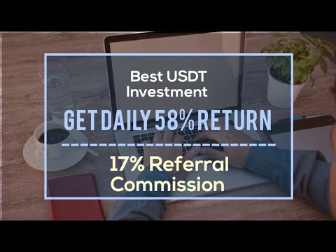 New USDT Investment Site 2022 |USDT Investment Platform | Daily 58% Return Highest Paying Site#usdt