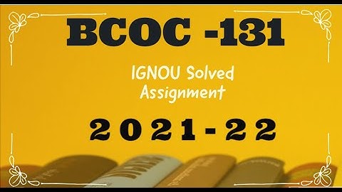 IGNOU BCOC 131 Solved Assignment 2021-22 Financial Accounting IGNOU Solved Assignment