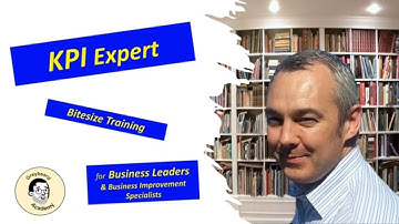 Key Performance Indicators - KPI Expert Course Part 1 The Fundamentals of KPIs