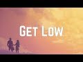 Dillon Francis - Get Low ft. DJ Snake (Lyrics)