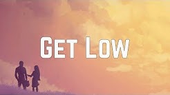Dillon Francis - Get Low ft. DJ Snake (Lyrics)  - Durasi: 3:36. 