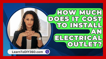 How Much Does It Cost To Install An Electrical Outlet? - LearnToDIY360.com