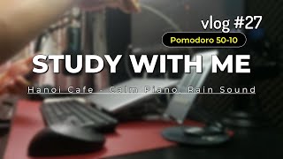 2 HOUR - STUDY WITH ME Vlog #27. Calm Piano, Relaxing Music. Rain Sound - Pomodoro 50-10 | Epic Sky