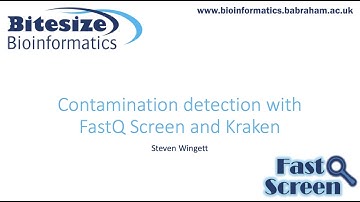 Bitesize Bioinformatics: Contamination detection with FastQ Screen and Kraken