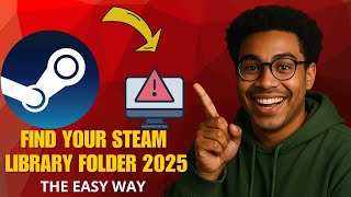 How to Find Your Steam Library Folder (2026 Quick & Easy Guide)